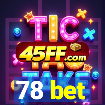 78 bet